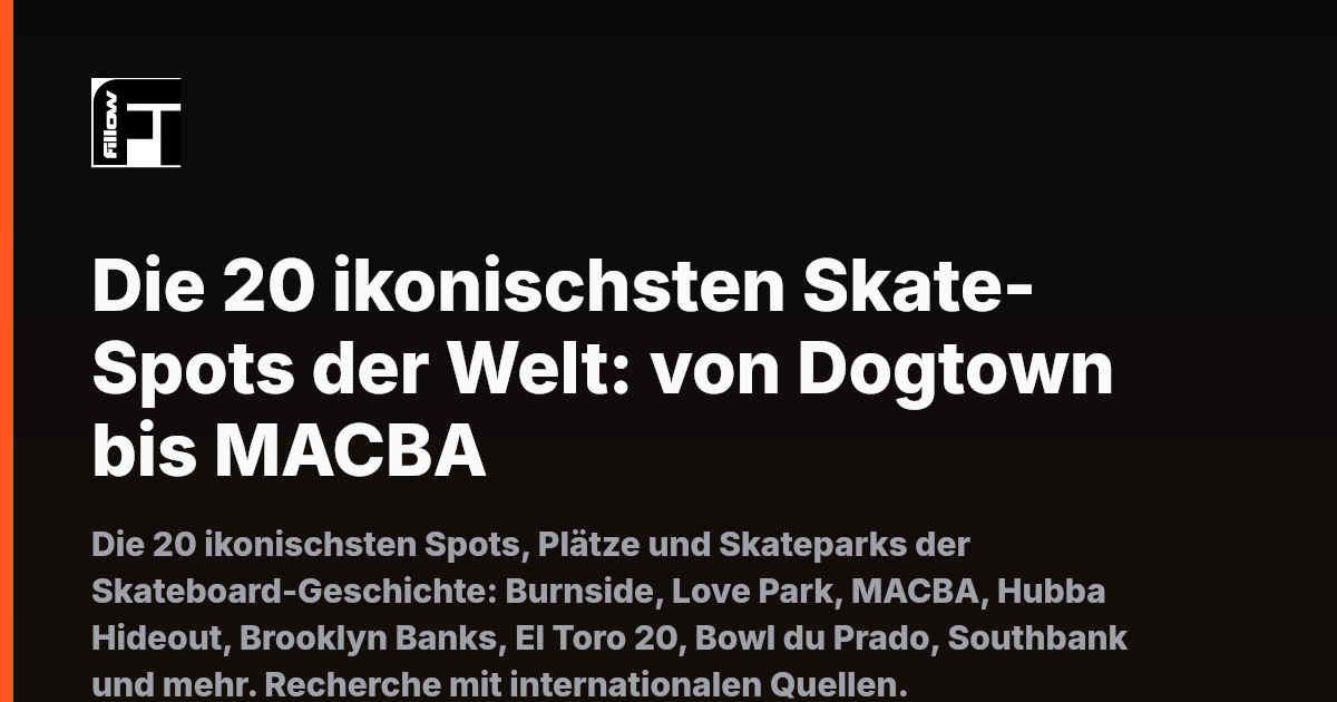 Die 20 ikonischsten Skate-Spots der Welt: von Dogtown bis MACBA