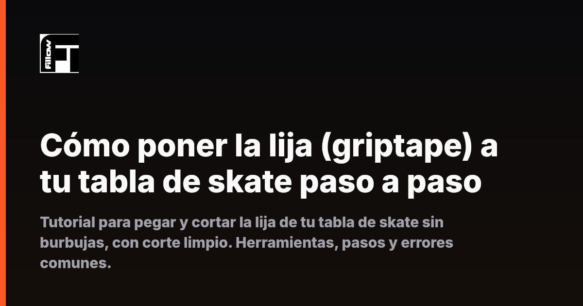 Cómo poner la lija (griptape) a tu tabla de skate paso a paso