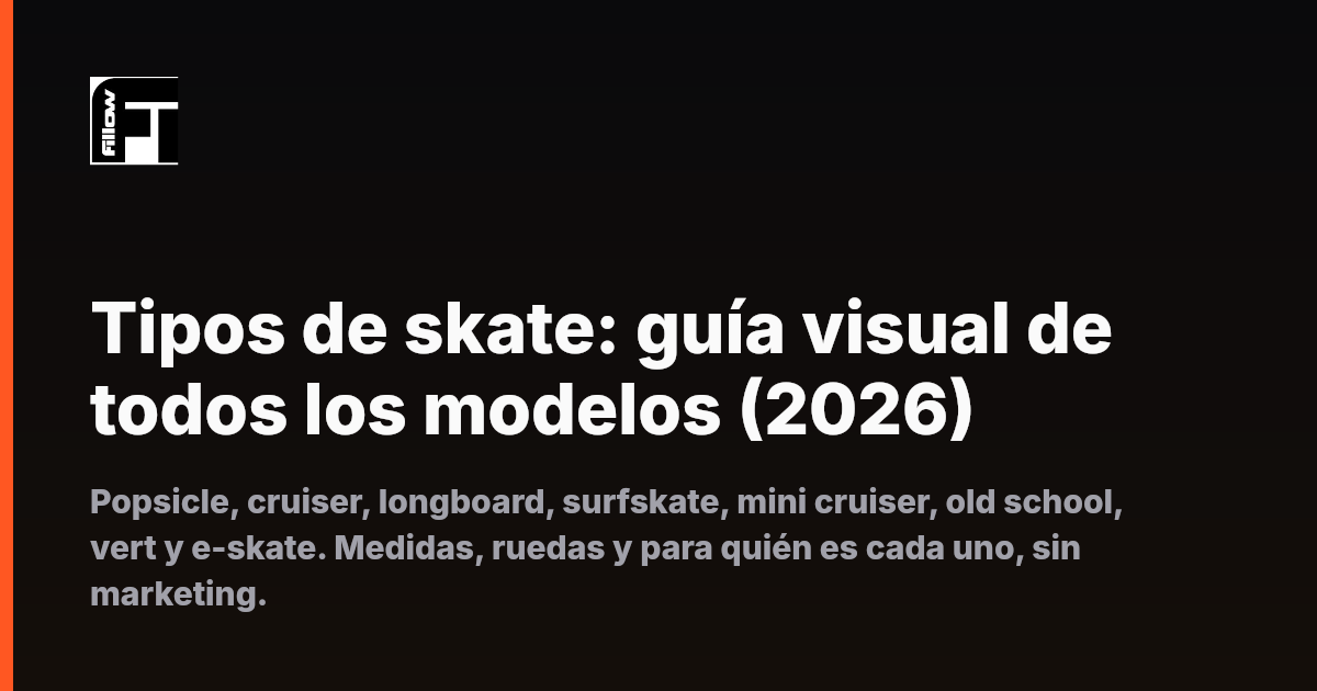 Tipos de skate: guía visual de todos los modelos (2026)